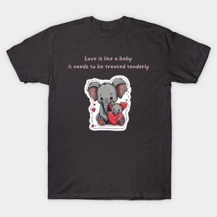 Love is like a baby - African Proverb T-Shirt